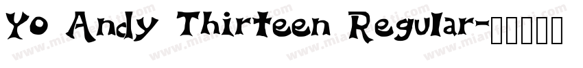 Yo Andy Thirteen Regular字体转换